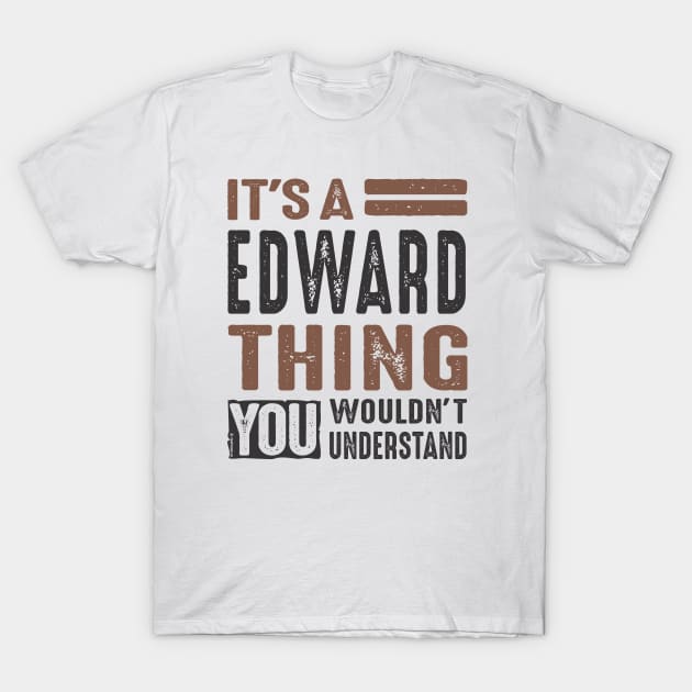 Is Your Name Edward ? This shirt is for you! T-Shirt by C_ceconello